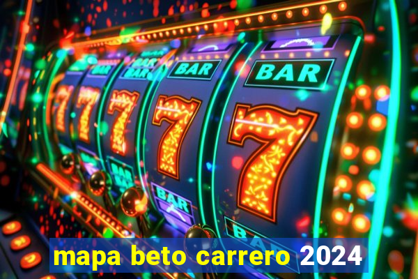 mapa beto carrero 2024